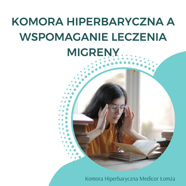 Wspomaganie Leczenia Migreny a Komora Hiperbaryczna
